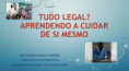 TUDO LEGAL? APRENDENDO A CUIDAR DE SI MESMO - Versão para Crianças